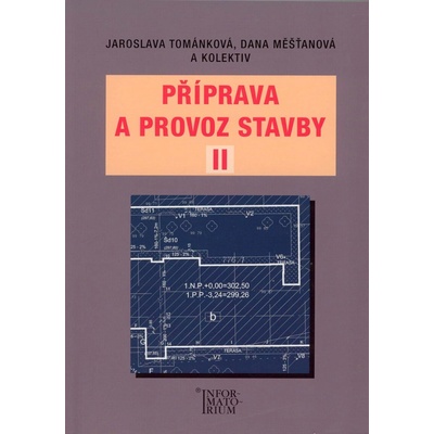 Příprava a provoz stavby II – Tománková Jaroslava, Měšťanová Dana – Hledejceny.cz