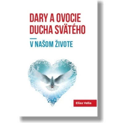 Dary a ovocie Ducha Svätého v našom živote - Elias Vella