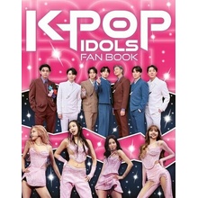 K-Pop Idols Fan Book: The Ultimate Guide to All Things K-Pop - Scholastic