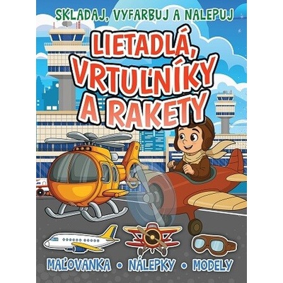 Lietadlá vrtulníky a rakety