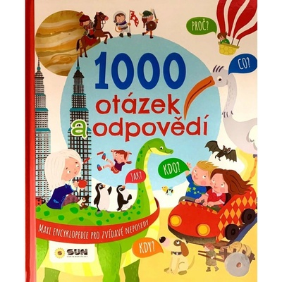 Maxi encyklopedie 1000 otázek a odpovědí pro zvídavé neposedy – Hledejceny.cz