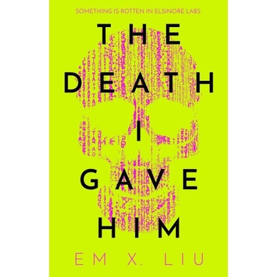 The Death I Gave Him