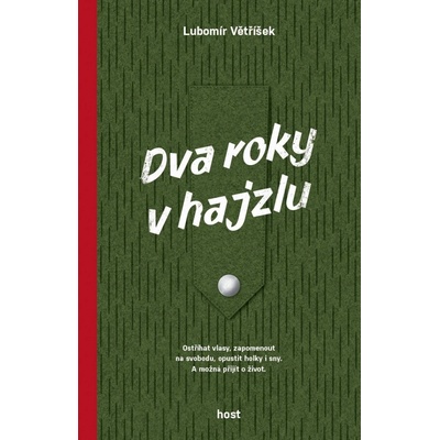Dva roky v hajzlu - Lubomír Větříšek