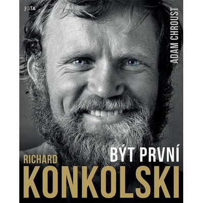 Richard Konkolski: Být první - Adam Chroust, Richard Konkolski