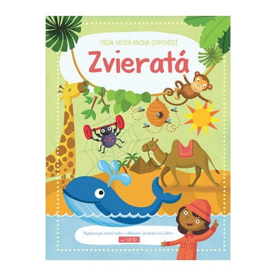 Moja veľká kniha odpovedí Zvieratá