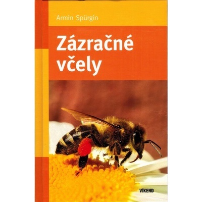 Zázračné včely - Armin Spürgin