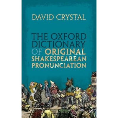 Oxford Dictionary of Original Shakespearean Pronunciation