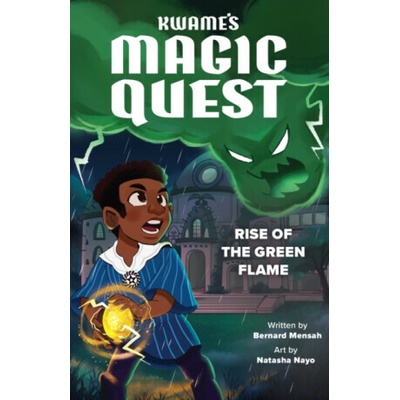 Kwame's Magic Quest: Rise of the Green Flame - Bernard Mensah – Hledejceny.cz
