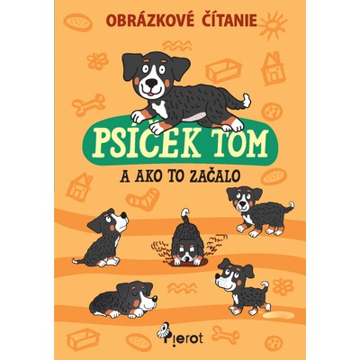 Psíček Tom a ako to začalo - obrázkové č - Petr Šulc – Hledejceny.cz