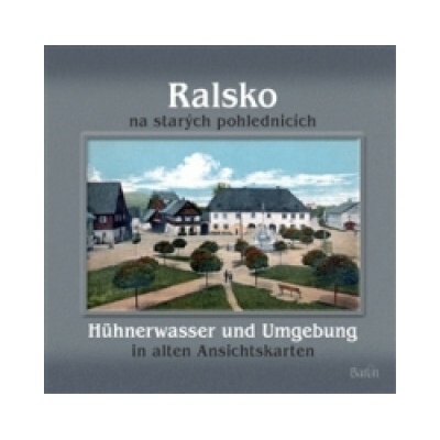 Ralsko na starých pohlednicích Jaroslav Kovařík,Milan Krčil,Emílie Ráčková,Jiří ŠťastnýList