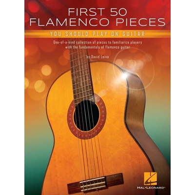 First 50 Flamenco Pieces You Should Play on Guitar / Prvních 50 flamenco skladeb pro kytaru – Hledejceny.cz