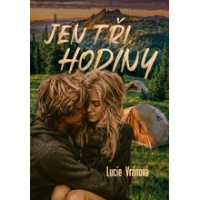 Jen tři hodiny - Lucie Vránová