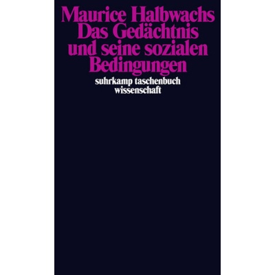 Das Gedächtnis und seine sozialen Bedingungen