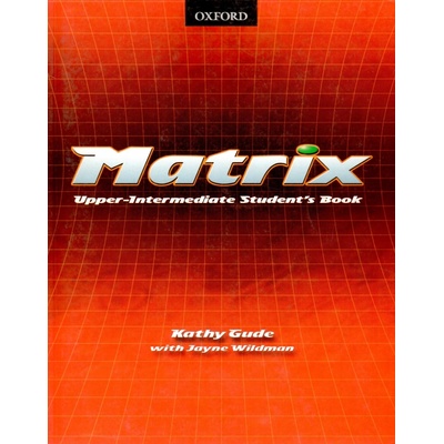 Matrix upper-intermediate Student's Book - Gude Kathy,Wildman Jayne