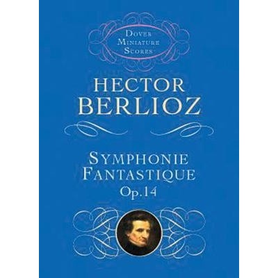 Symphonie Fantastique, Op. 14 Episode in the Life of an Artist Berlioz HectorPaperback – Hledejceny.cz