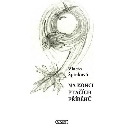 Na konci ptačích příběhů - Vlasta Špinková