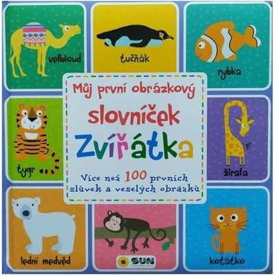 Můj první obrázkový slovníček Zvířátka – Hledejceny.cz
