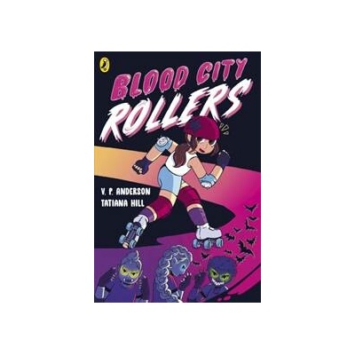 Blood City Rollers - V.P. Anderson, Penguin Random House Children's UK