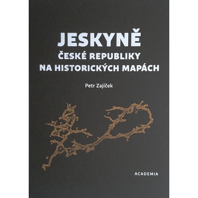 Jeskyně České republiky na historických mapách