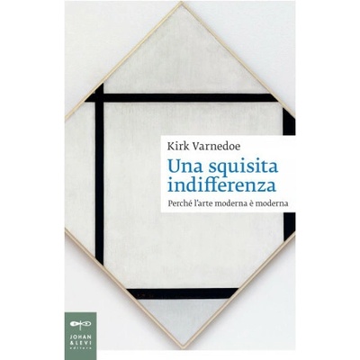 squisita indifferenza. Perché l'arte moderna è moderna Kirk Varnedoe – Hledejceny.cz