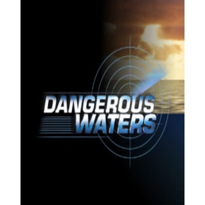 Dangerous Waters
