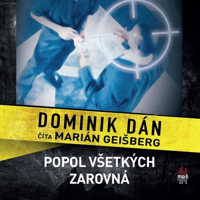 Popol všetkých zarovná - Dominik Dán - 2015