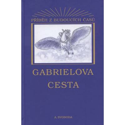 Gabrielova cesta - Aleš Svoboda