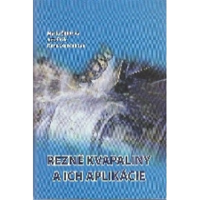 Rezné kvapaliny a ich aplikácie