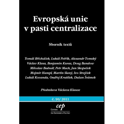 Evropská unie v pasti centralizace Sborník textů – Hledejceny.cz