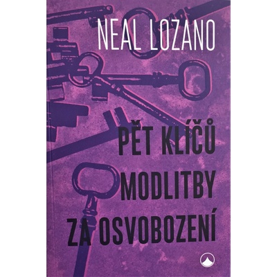 Karmelitánské nakladatelství Pět klíčů modlitby za osvobození – Hledejceny.cz