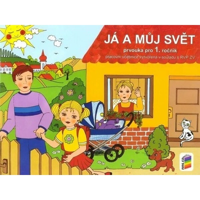 Já a můj svět 1 - prvouka - Věra Štiková, Jaroslava Fukanová