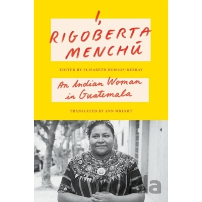 I, Rigoberta Menchu - Rigoberta Menchu