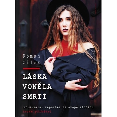 Láska voněla smrtí - Roman Cílek