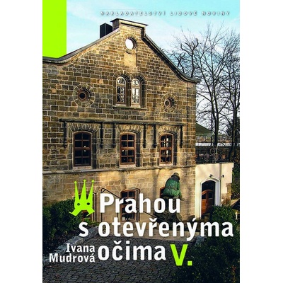 Prahou s otevřenýma očima V.