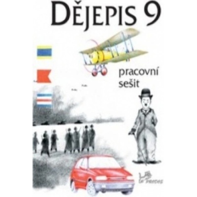 Dějepis 9 Pracovní sešit CZE