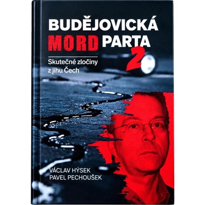 Budějovická mordparta 2 - Skutečné zločiny z jihu Čech