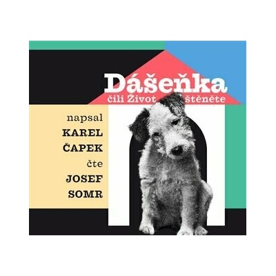 Dášeňka čili Život štěněte - Karel Čapek – Hledejceny.cz