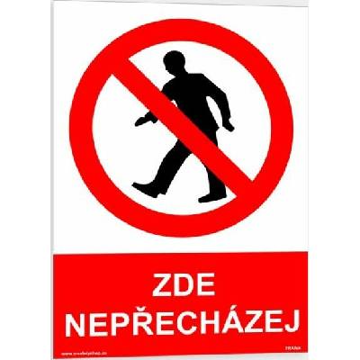 Traiva s.r.o Zde nepřecházej Verze: Samolepka 148 x 210 mm (A5) tl. 0.1 mm - Kód: 07151