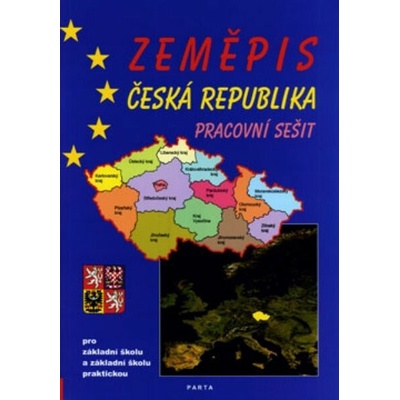 Zeměpis - Česká republika, pracovní sešit pro 2. stupeň ZŠ a ZŠ praktické - Kortus F., Teplý F.