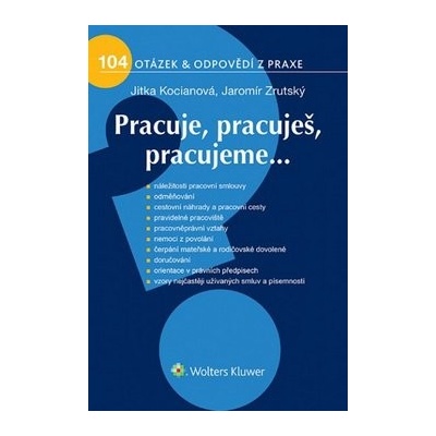 Pracuje, pracuješ, pracujeme...