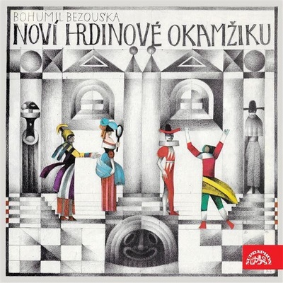 Noví hrdinové okamžiku - Bezouška Bohumil