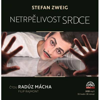 Netrpělivost srdce - Radúz Mácha - Stefan Zweig