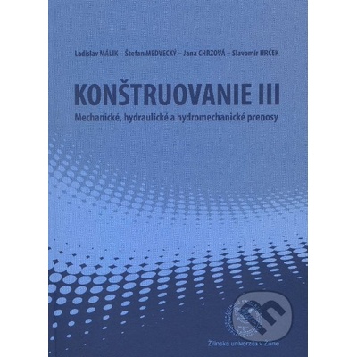 Konštruovanie III. - Ladislav Málik, Jana Chrzová, Štefan Medvecký, Slavomír Hrček