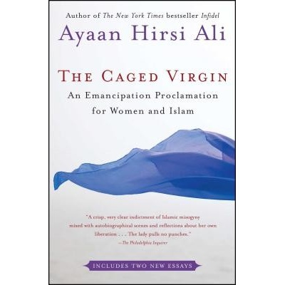 The Caged Virgin: An Emancipation Proclamation for Women and Islam - (Hirsi Ali Ayaan)(Paperback) – Hledejceny.cz