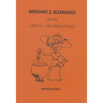 Mnoho z jednoho aneb vaříme v římském hrnci – Hledejceny.cz