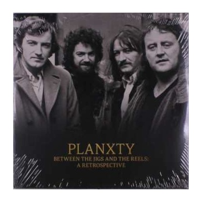 Planxty: Between The Jigs And The Reels: A Retrospective 2 LP – Hledejceny.cz