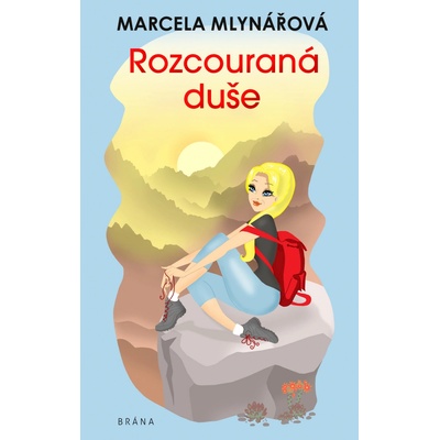 Rozcouraná duše - Marcela Mlynářová – Hledejceny.cz