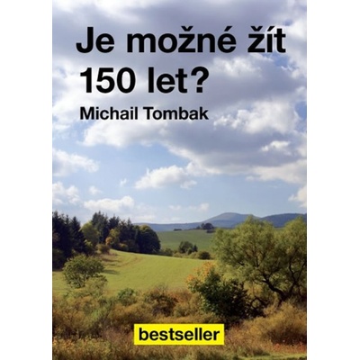 Je možné žít 150 let? - Michail Tombak