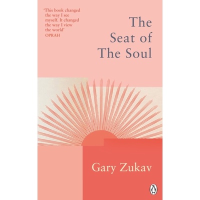 The Seat of the Soul - Gary Zukav
