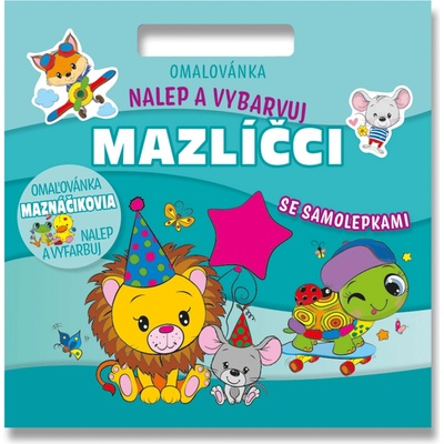 Omalovánka Nalepuj a vybarvuj! Mazlíčci – Hledejceny.cz